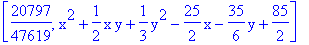 [20797/47619, x^2+1/2*x*y+1/3*y^2-25/2*x-35/6*y+85/2]